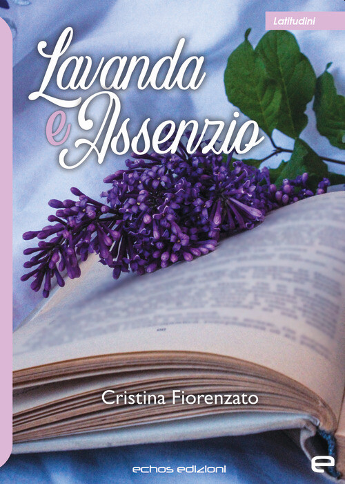 Lavanda E Assenzio - Cristina Fiorenzato - 2022