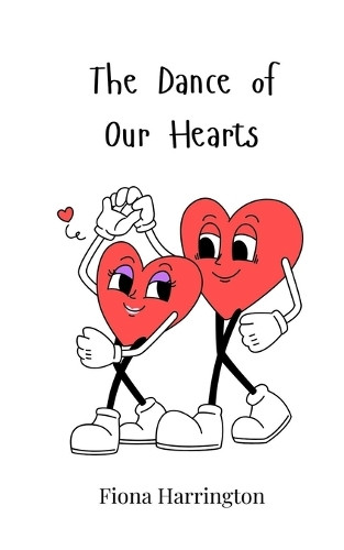 Fiona Harrington The Dance of Our Hearts (Tascabile)