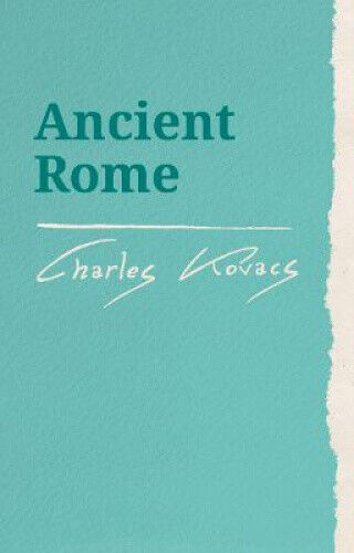 Ancient Rome (Waldorf Education Resources) by Kovacs, Charles
