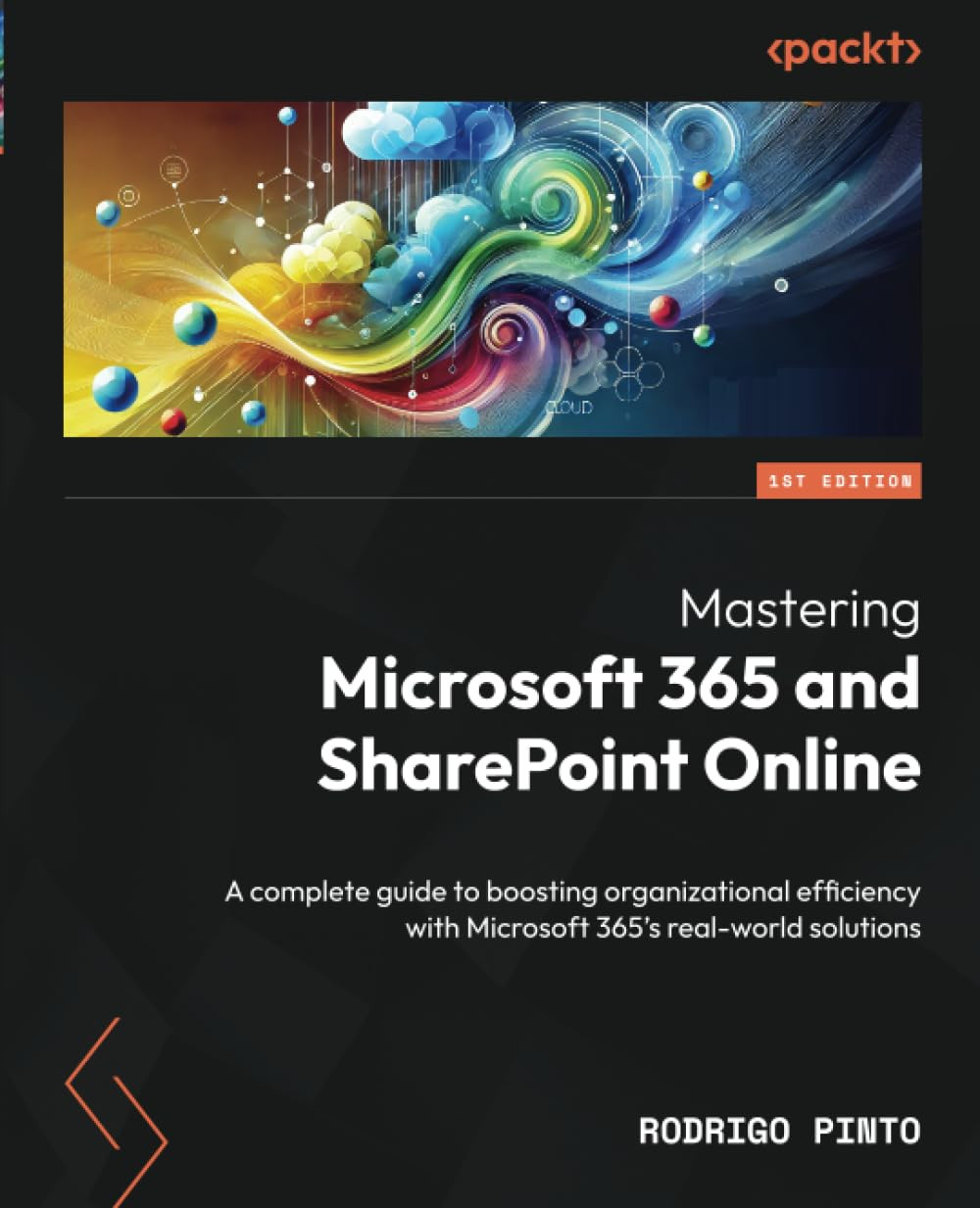 Rodrigo Pinto Mastering Microsoft 365 and SharePoint Online: A compl (Tascabile)