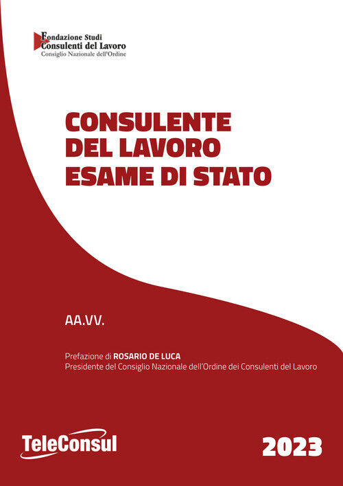Consulente Del Lavoro. Esame Di Stato -  - 2023