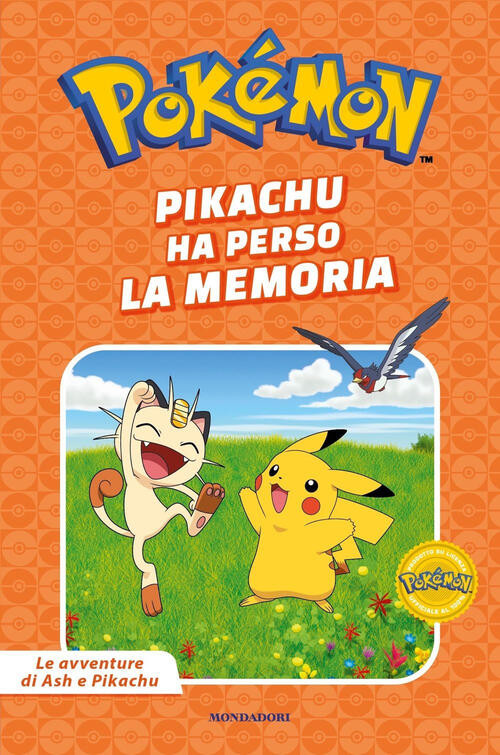 Pikachu Ha Perso La Memoria. Pokemon. Le Avventure Di Ash E Pikachu Mondadori