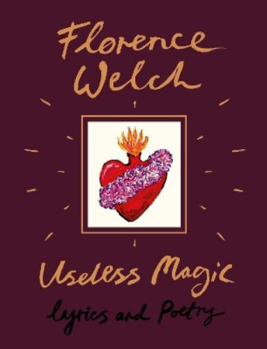 Florence Welch Useless Magic (Copertina rigida)