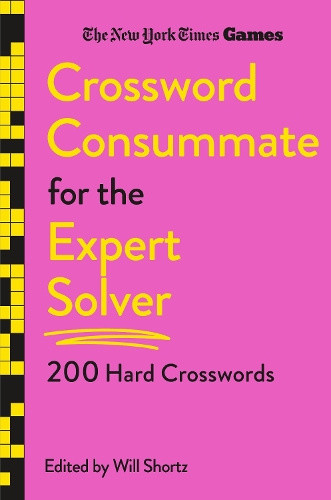 New York Times Games Crossword Consummate for the Expert Solver: 200 Hard