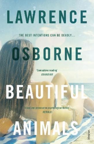 Lawrence Osborne Beautiful Animals (Tascabile)