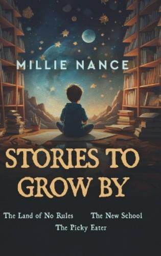 Millie Nance Stories To Grow By (Copertina rigida)