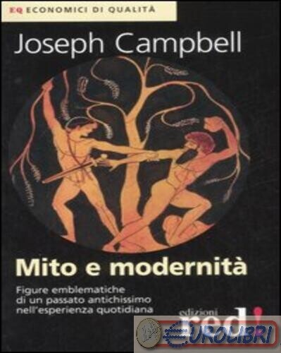 9788874475728 Joseph Campbell Mito e modernità Red Edizioni