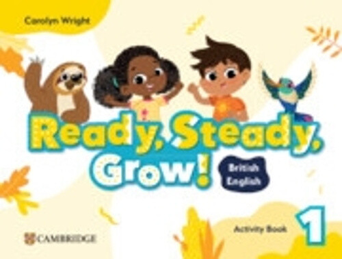 Ready, Steady, Grow! Level 1 Activity Book British English (Ready Steady Grow)