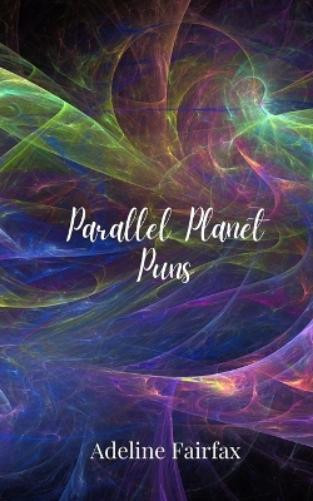 Adeline Fairfax Parallel Planet Puns (Tascabile)
