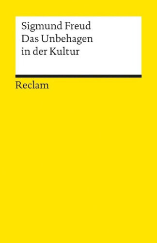 Das Unbehagen in der Kultur [German] by Freud, Sigmund
