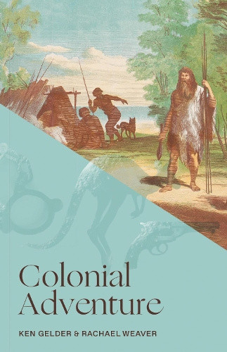 Colonial Adventure by Ken Gelder
