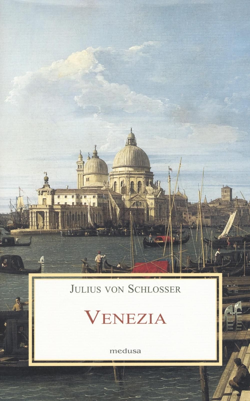 Libri Schlosser Julius von - Venezia