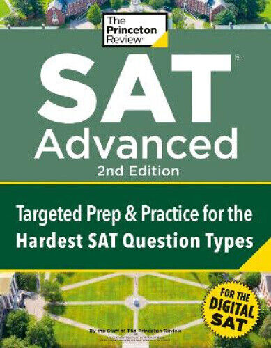 Princeton Review SAT Advanced, 2nd Edition: Targeted Prep & Practice for the