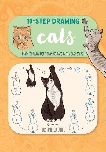 Justine Lecouffe Ten-Step Drawing: Cats (Tascabile) Ten-Step Drawing