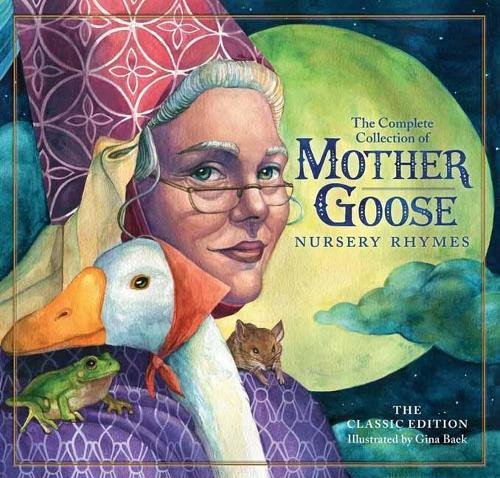 Mother Goose The Classic Collection of Mother Goose Nursery R (Copertina rigida)