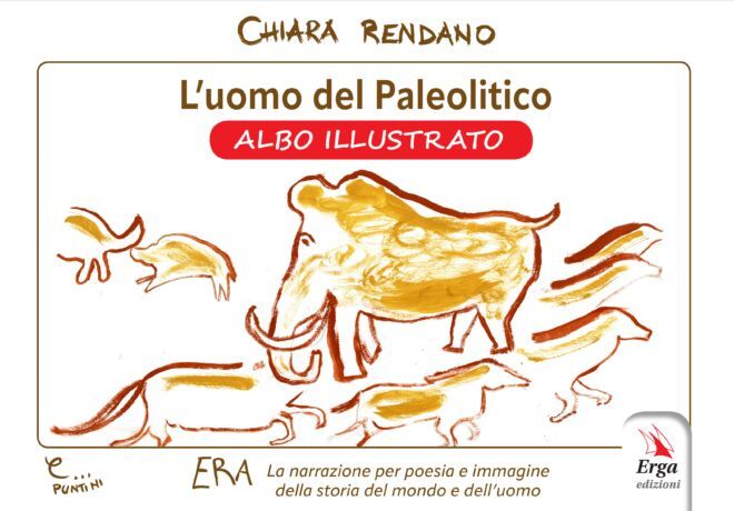 Libri Rendano Chiara - L' Uomo Del Paleolitico. Albo Illustrato