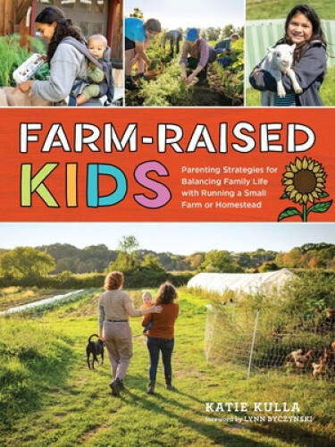 Farm-Raised Kids: Parenting Strategies for Balancing Family Life with Running