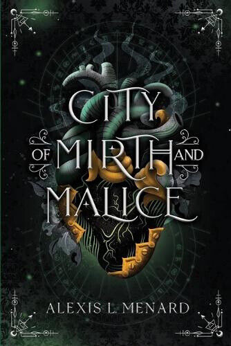 City of Mirth and Malice (Order and Chaos) by Alexis L. Menard