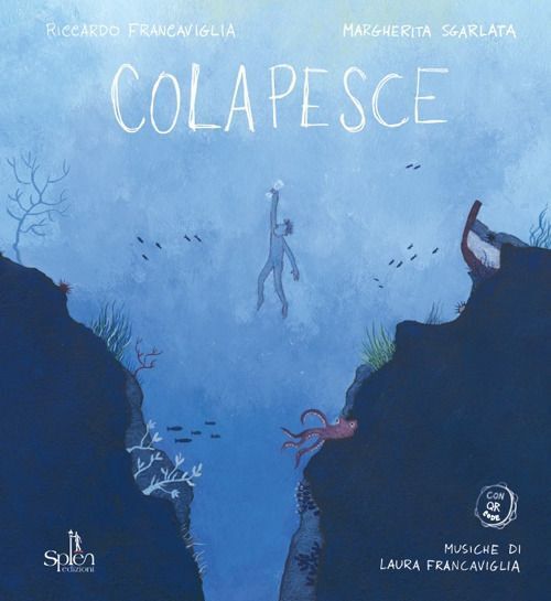 Libri Riccardo Francaviglia / Margherita Sgarlata - Colapesce. Con QR Code
