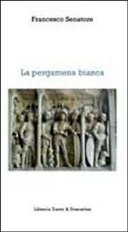 Libri Francesco Senatore - La Pergamena Bianca