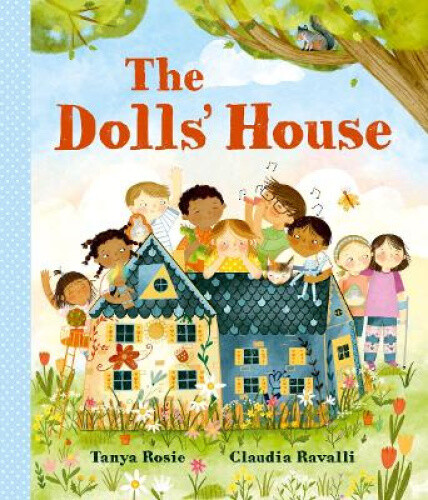 The Dolls' House by Tanya Rosie