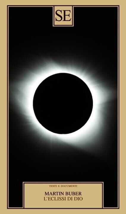 Martin Buber. L'eclissi di Dio - SE