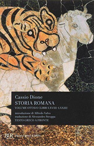 9788817038805 Storia romana. Testo greco a fronte: 8 - Cassio Dione,A. Stroppa