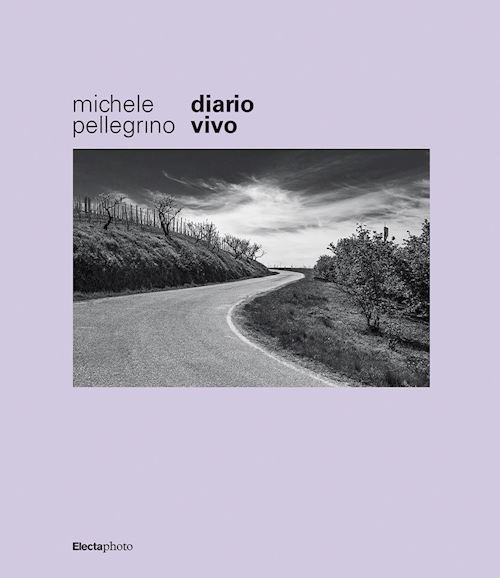MICHELE PELLEGRINO. DIARIO VIVO  - MICHELE PELLEGRINO - Electa