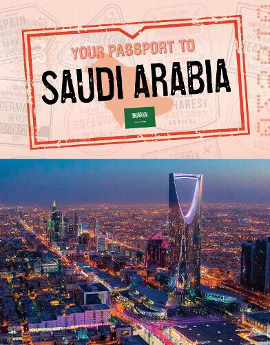 Your Passport to Saudi Arabia (World Passport) by Golriz Golkar