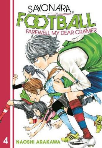 Naoshi Arakawa Sayonara, Football 4 (Tascabile) Sayonara, Football