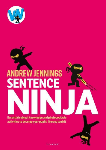 Sentence Ninja: Essential subject knowledge and photocopiable activities to