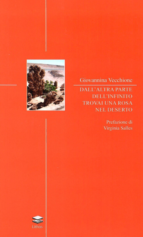Vecchione Giovannina - Dall'altra Parte Dell'infinito Trovai Una Rosa Nel Deser