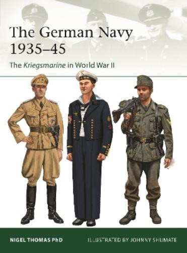 Nigel Thomas The German Navy  1935–45 (Tascabile) Elite (PRESALE 27/02/2025)