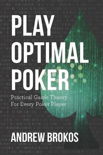 Andrew Brokos Play Optimal Poker (Tascabile) Play Optimal Poker