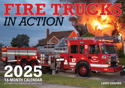 Fire Trucks in Action 2025: 16-Month Calendar: September 2024 to December 2025