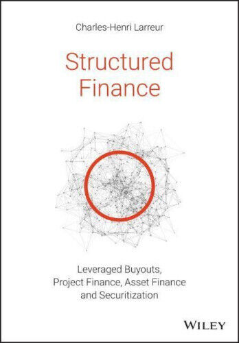 Structured Finance: Leveraged Buyouts, Project Finance, Asset Finance and