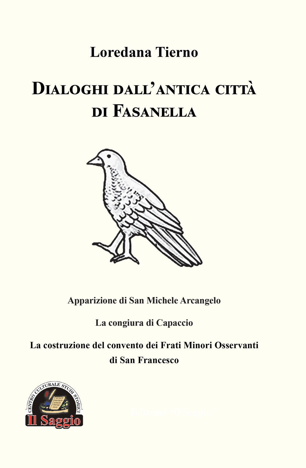 Dialoghi dall'antica città di Fasanella. Apparizione di San Michele Arcang...
