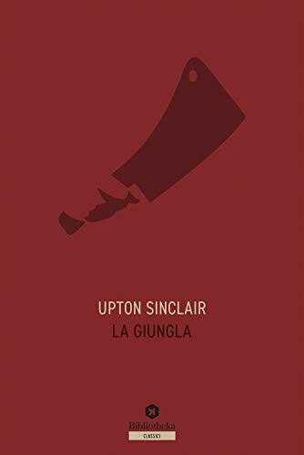 9788869345845 La giungla - Upton Sinclair,A. Pugliese