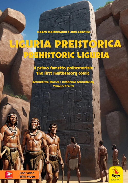 Liguria Preistorica. Il Primo Fumetto Polisensoriale-Prehistorical Liguria. The