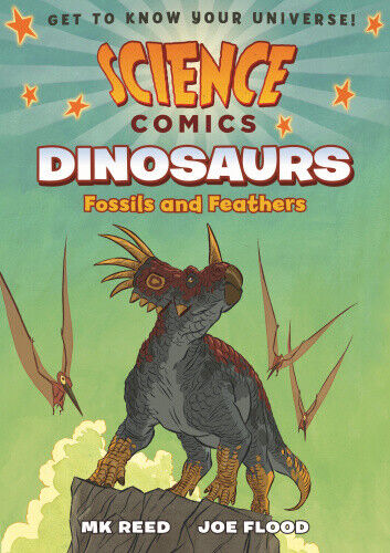 Science Comics: Dinosaurs: Fossils and Feathers by Reed, Mk