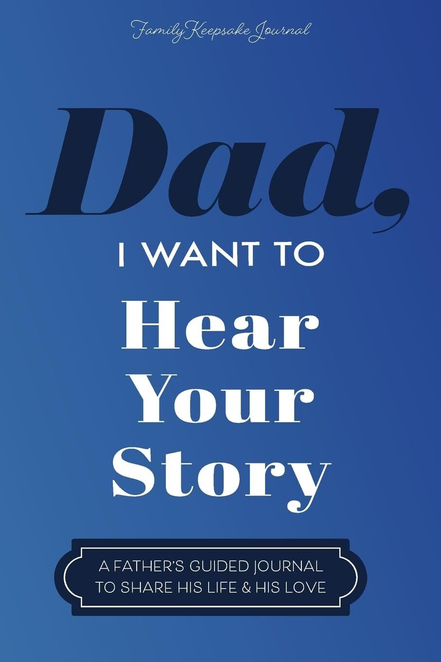Jeffrey Mason Hear Your Story Dad, I Want to Hear Your Story (Tascabile)