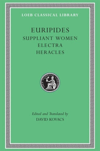 Suppliant Women: "Suppliant Women", "Electra", "Heracles", "Trojan Women"