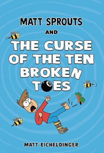 Matt Sprouts and the Curse of the Ten Broken Toes: Volume 1 (Matt Sprouts)