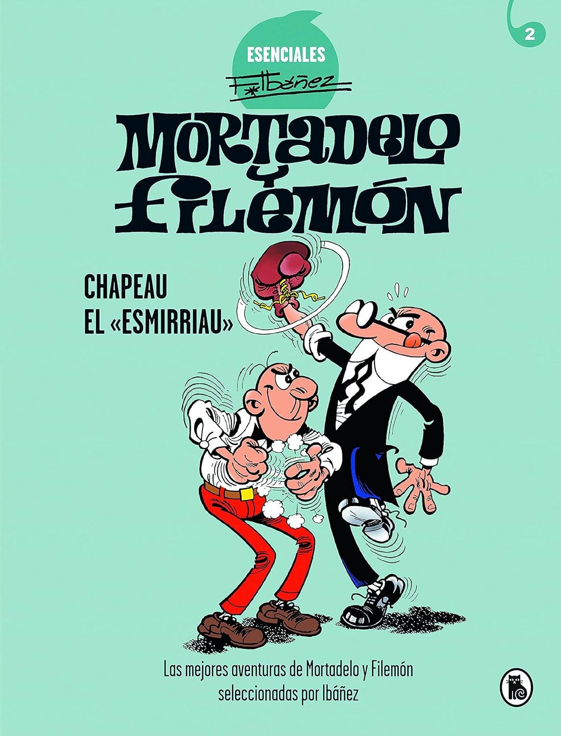 9788402424266 Mortadelo y Filemón. Chapeau el «esmirriau» (Es... por Ibáñez