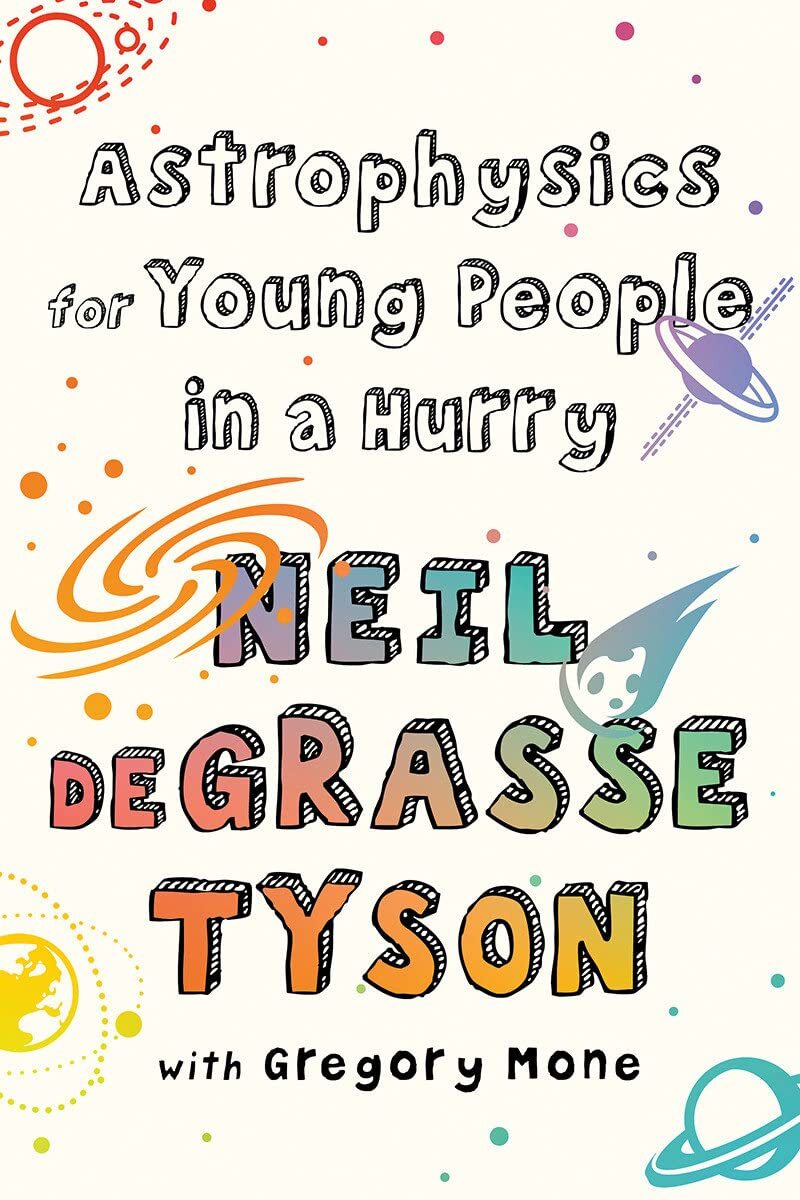 9780393356502 Astrophysics for Young People in a Hurry: with Gregory Mone - Neil