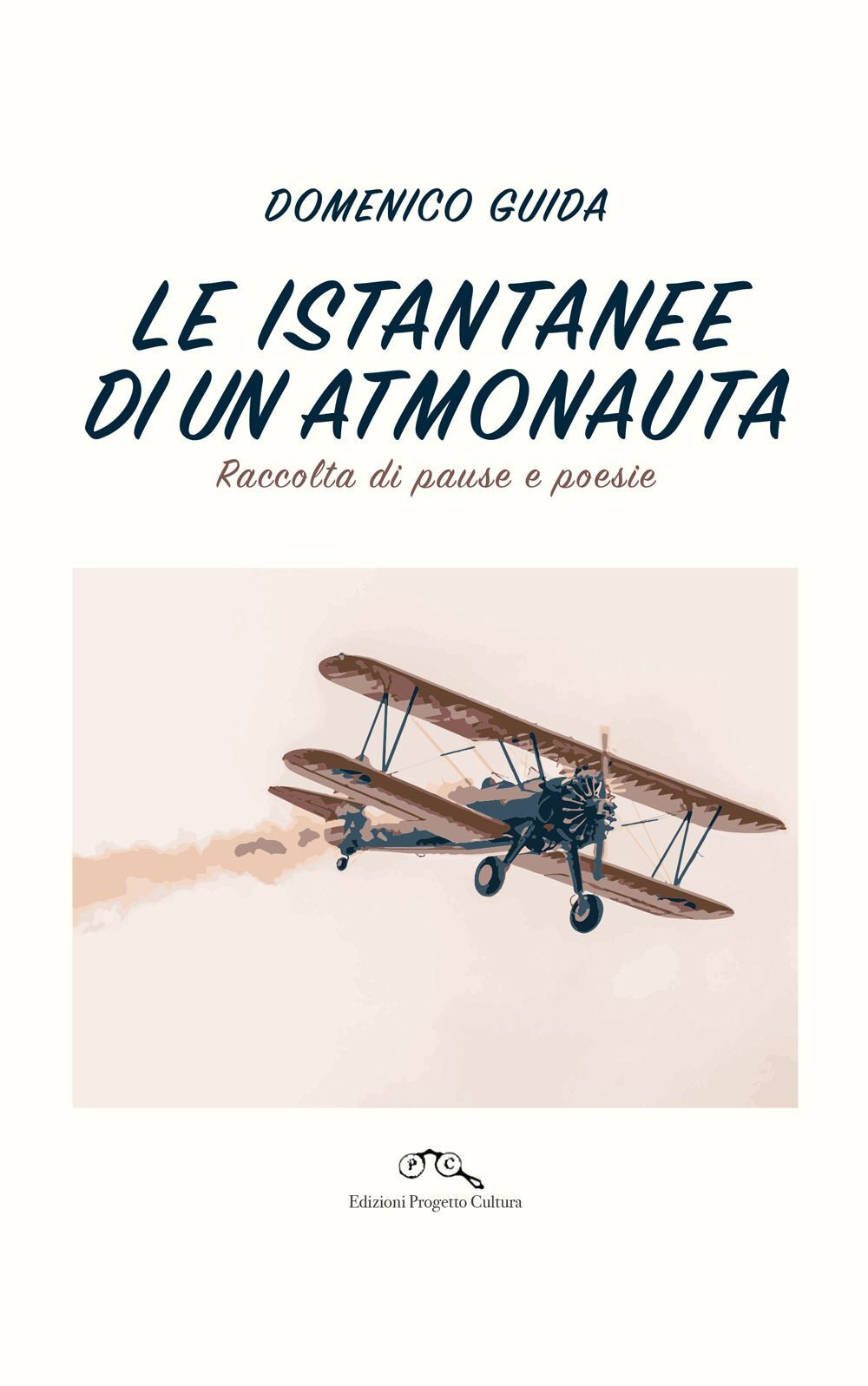 Libri Domenico Guida - Le Istantanee Di Un Atmonauta. Raccolta Di Pause E Poesie