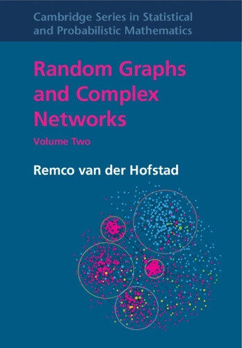 Random Graphs and Complex Networks: Volume 2 (Cambridge Series in Statistical
