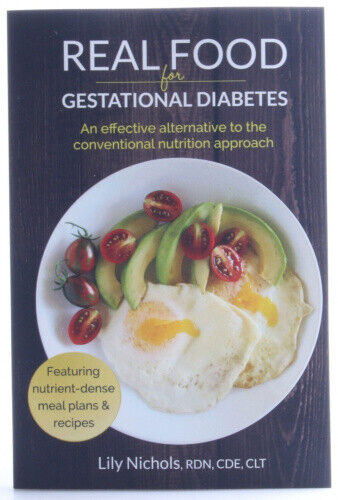 Real Food for Gestational Diabetes: An Effective Alternative to the