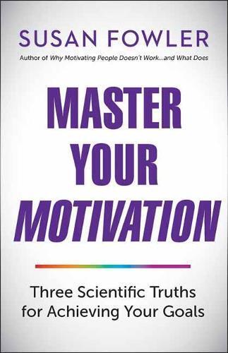 Susan Fowler Master Your Motivation (Tascabile)