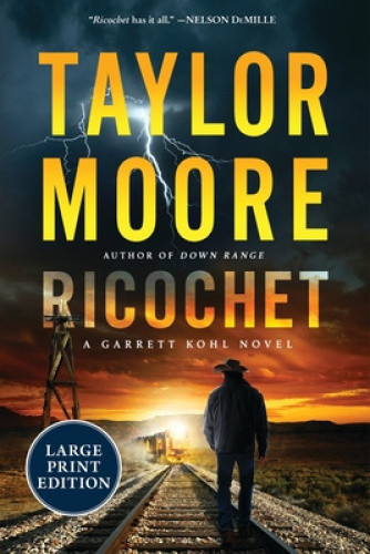 Ricochet: A Garrett Kohl Novel by Taylor Moore